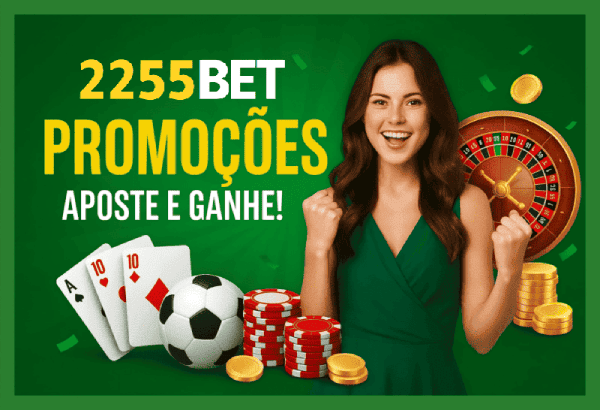Ganhe Bônus e Prêmios Incríveis na 2255BET